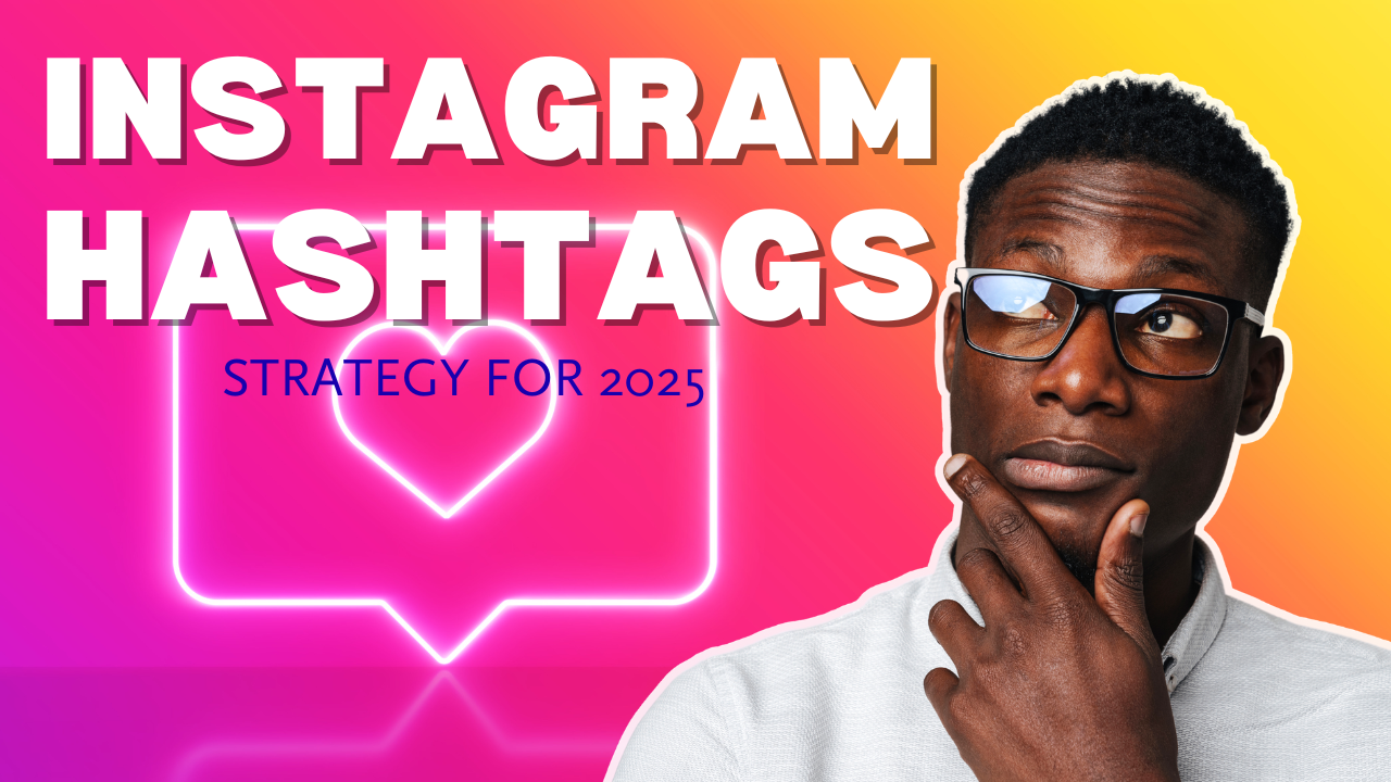Instagram hashtags strategy 2025